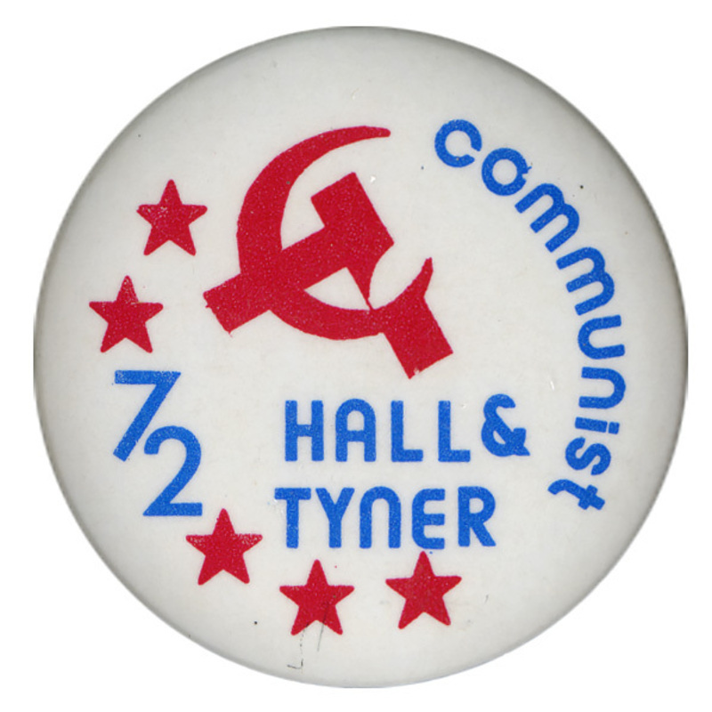 Round, white button with a red hammer and sickle symbol and several red stars. Blue text reads "communist Hall & Tyner 72."