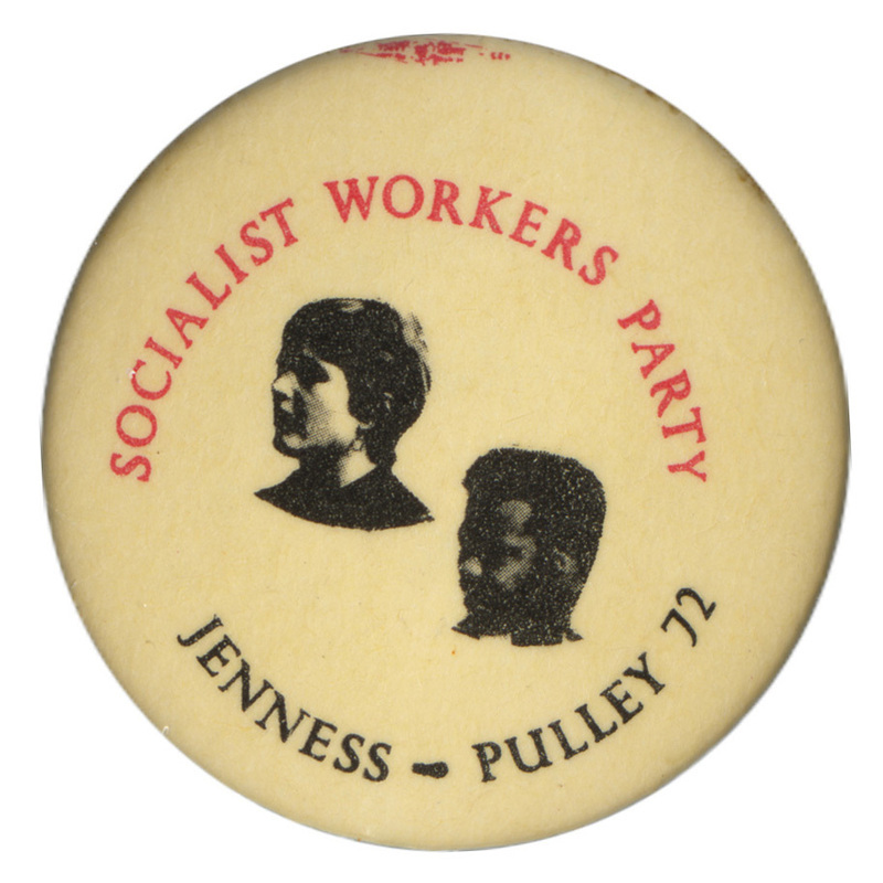 Round, off white button with black and white portraits of Linda Jenness and Andrew Pulley. Red and black text reads "Socialist Workers Party, Jenness-Pulley 72."