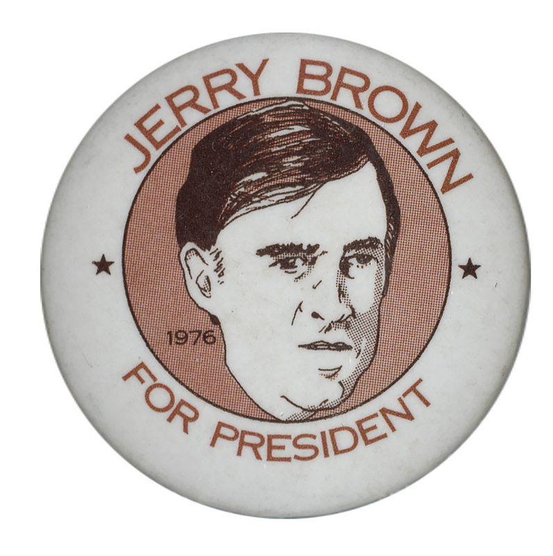Round, white button with a black and white line drawing of Jerry Brown's face against a brown circle. Brown text reads "JERRY BROWN 1976 FOR PRESIDENT"