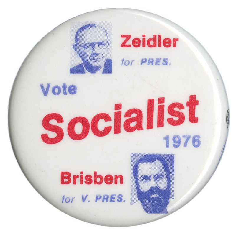 Round, white button with portraits of Frank Zeidler and J. Quinn Brisben. Blue and red text reads "Zeidler for PRES Vote Socialist Brisben for V. PRES."
