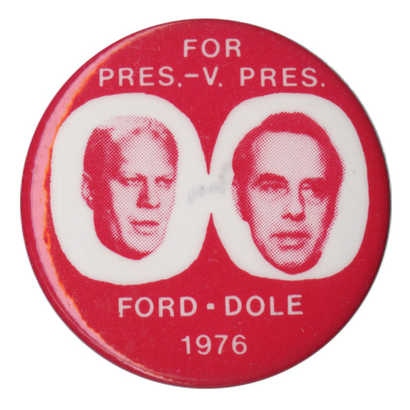 Round, red button with red portraits of Gerald Ford and Bob Dole in white circles. White text reads "FOR PRES.-V. PRES. FORD-DOLE 1976"