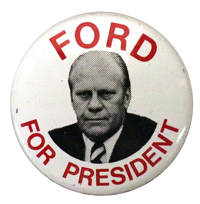Round, white button with a black and white portrait of Gerald Ford and red text reading "FORD FOR PRESIDENT"