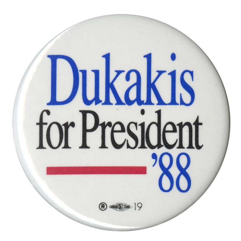 Round, white button with blue and black text reading "Dukakis for President '88"