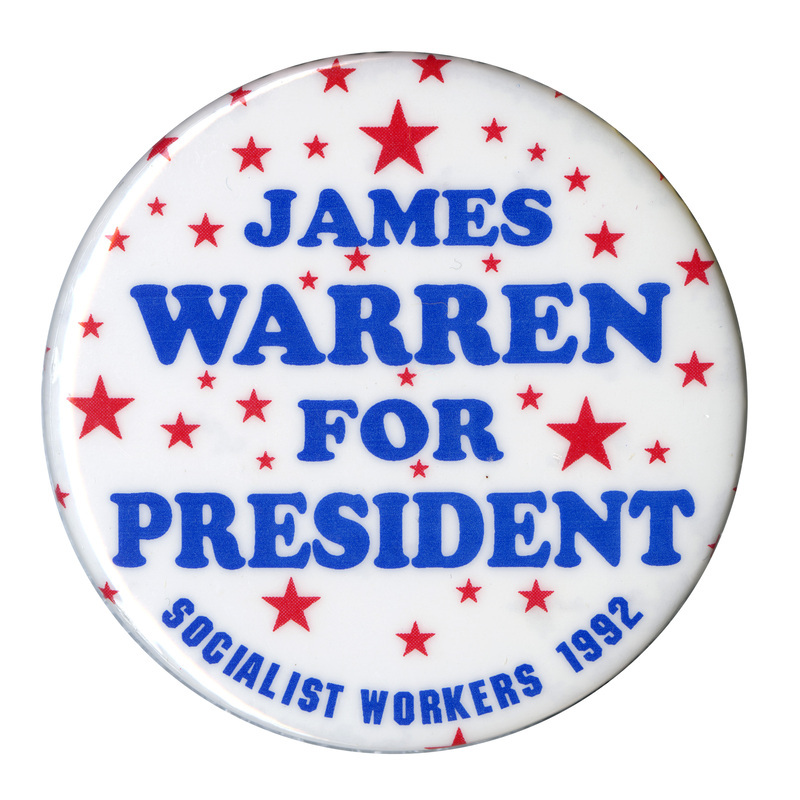 Round, white button with many red stars. Blue text reads "JAMES WARREN FOR PRESIDENT SOCIALIST WORKERS 1992"