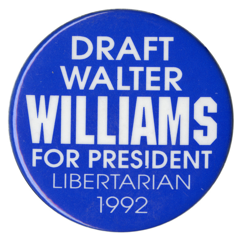 Round, blue button with white text reading "DRAFT WALTER WILLIAMS FOR PRESIDENT LIBERTARIAN 1992"