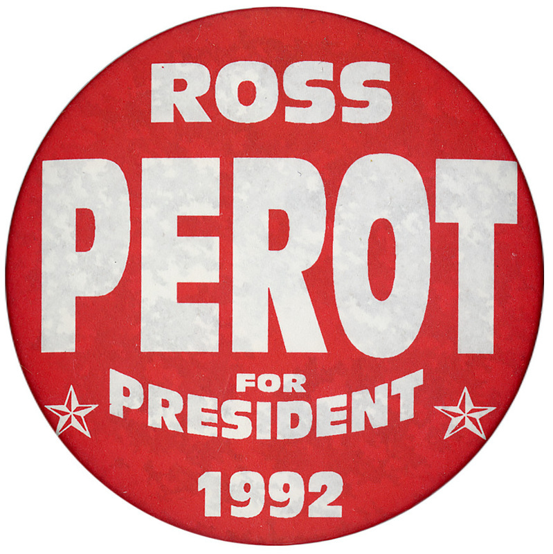 Round, red button with white text reading "ROSS PEROT FOR PRESIDENT 1992"
