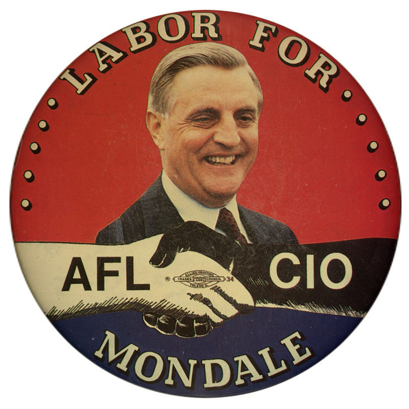 Round, red button with a color photograph of Walter Mondale above a black and white drawing of two hands, labeled "AFL" and "CIO", shaking. White text reads "LABOR FOR MONDALE"