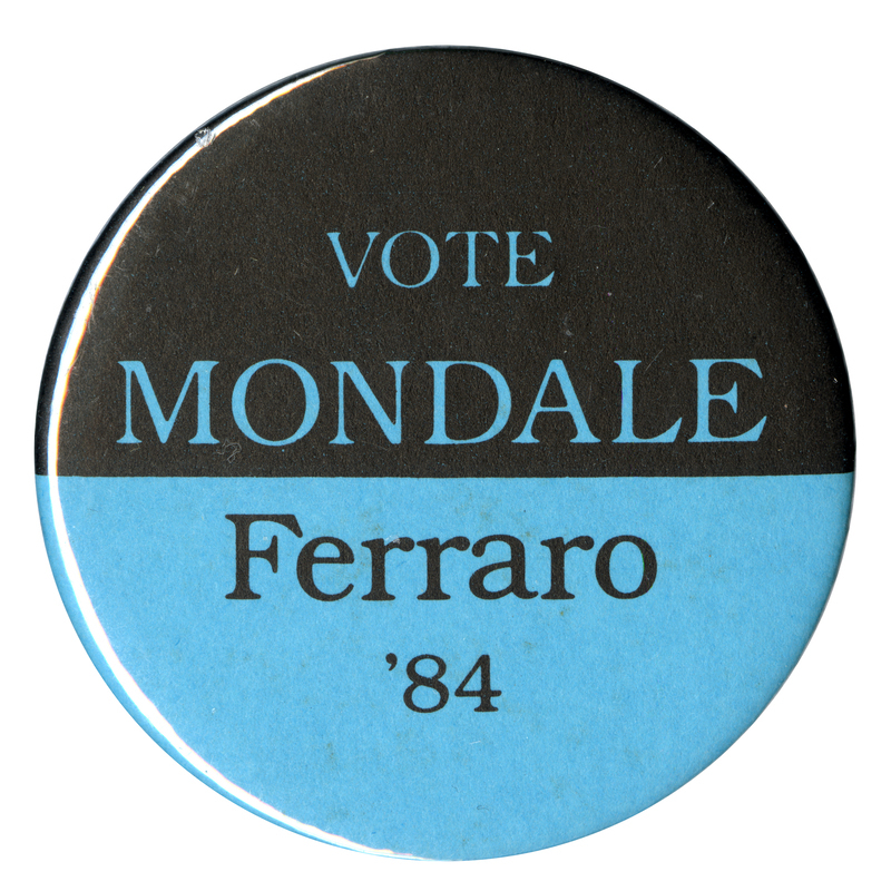 Round button with a black upper half and blue lower half, with contrasting blue and black text reading "VOTE MONDALE Ferraro '84"
