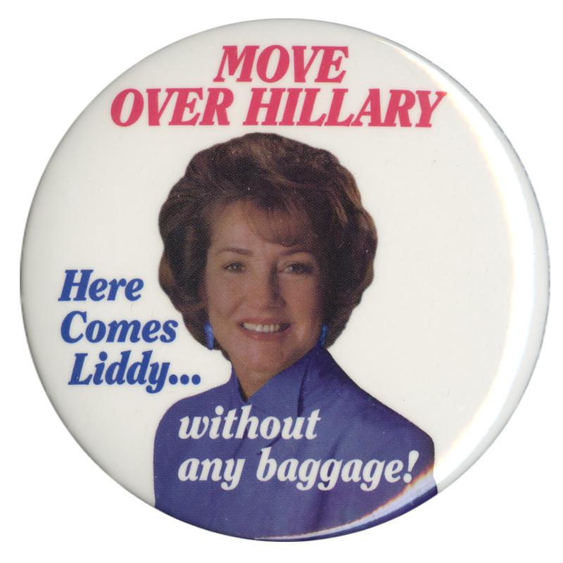 Round, white button with a color photograph of Elizabeth Dole. Red, white, and blue text reads "MOVE OVER HILLARY Here Comes Liddy...without any baggage!"