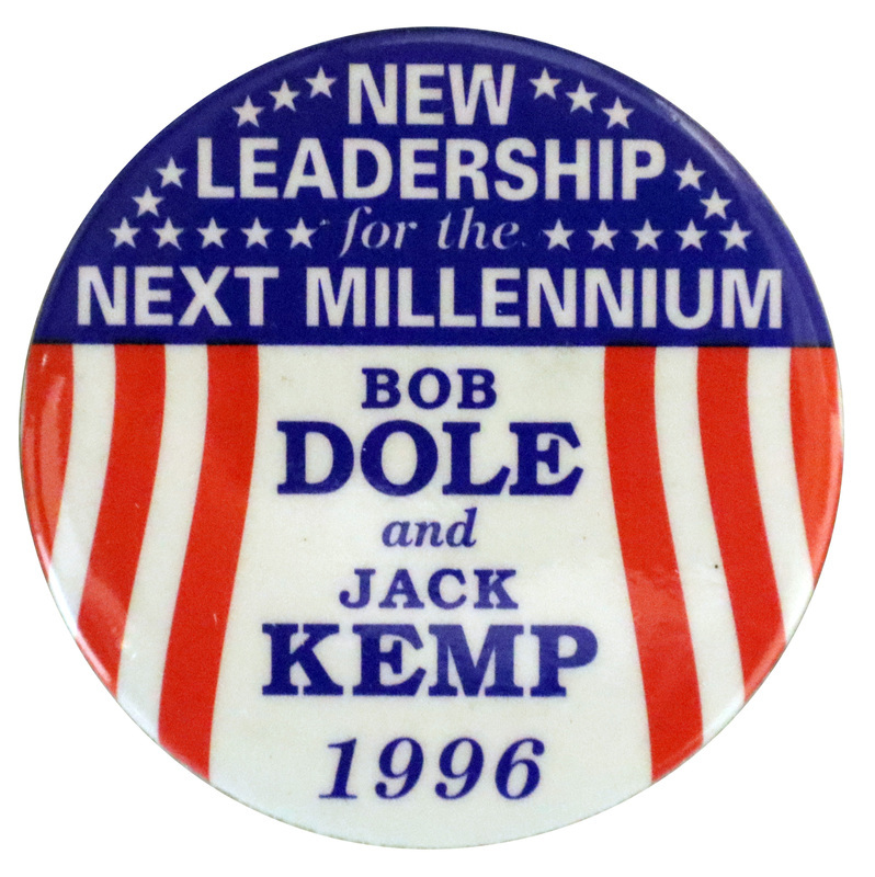 Round button with red, white, and blue stars and stripes. White and blue text reads "NEW LEADERSHIP for the NEXT MILLENNIUM. BOB DOLE and JACK KEMP 1996"