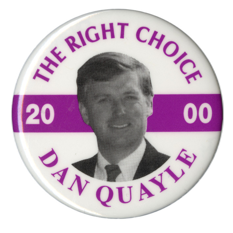 Round, white button with a horizontal band of purple across the middle. In the center is a black and white photograph of Dan Quayle. Purple and white text reads "THE RIGHT CHOICE 2000 DAN QUAYLE"