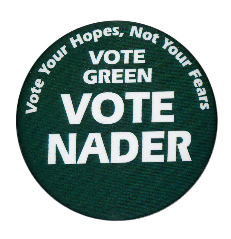 Round, black button with white text reading "Vote Your Hopes, Not Your Fears VOTE GREEN VOTE NADER"
