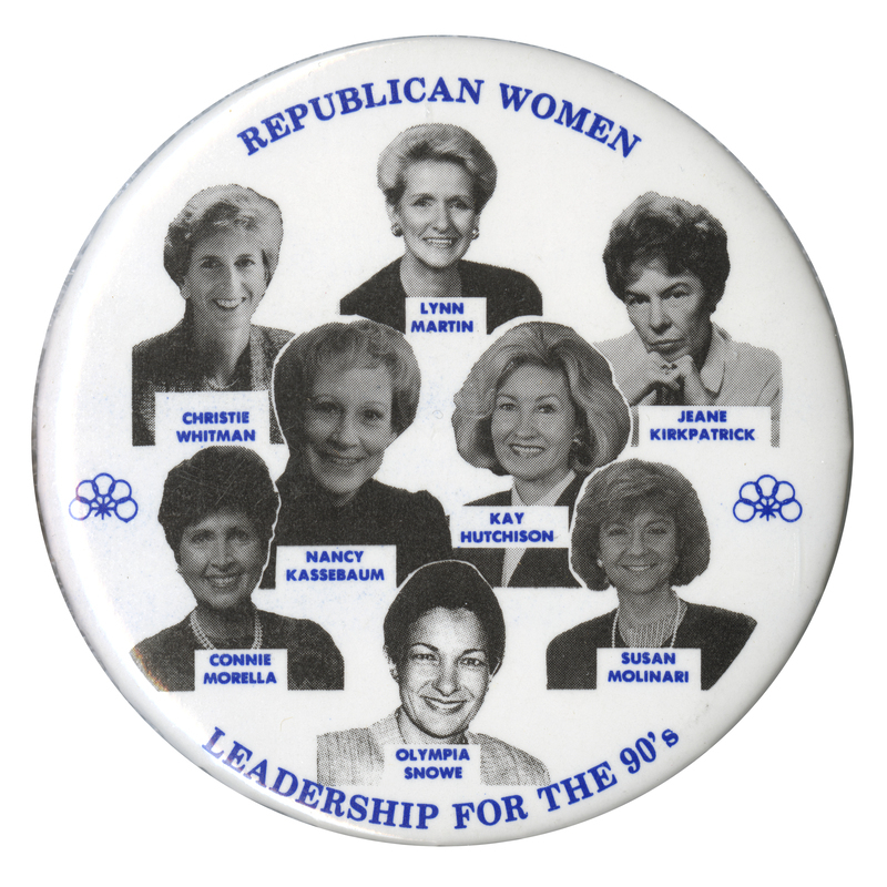 Round, white button with black and white photographs of Christie Whitman, Lynn Martin, Jeane Kirkpatrick, Nancy Kassebaum, Kay Hutchison, Connie Morella, Olympia Snowe, and Susan Molinar, each with her name below her photograph. Blue text reads "REPUBLICAN WOMEN LEADERSHIP FOR THE 90's"