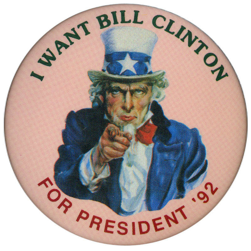 Round, off white button with a color drawing of Uncle Sam and black and red text reading "I WANT BILL CLINTON FOR PRESIDENT '92"