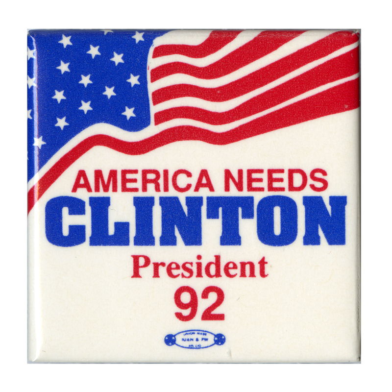 Square, white button with red, white, and blue stars and stripes in the upper half. Red and blue text reads "AMERICA NEEDS CLINTON President 92"