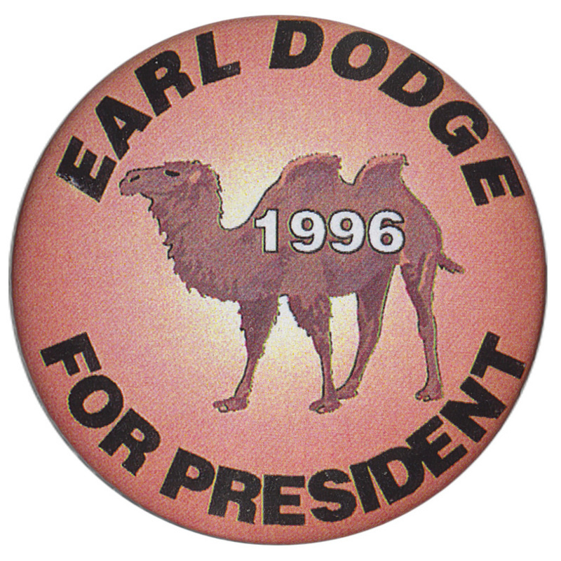 Round, orange button with a color drawing of a camel in the center. Black and white text reads "EARL DODGE FOR PRESIDENT 1996"