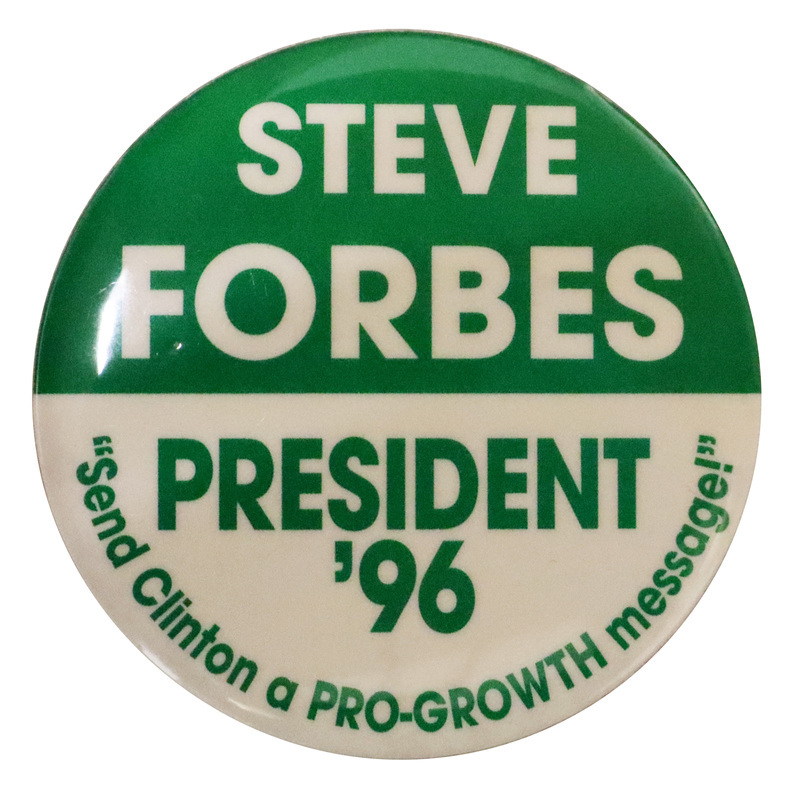 Round, green and white button with contrasting white and green text reading "STEVE FORBES PRESIDENT '96 "Send Clinton a PRO-GROWTH message!""