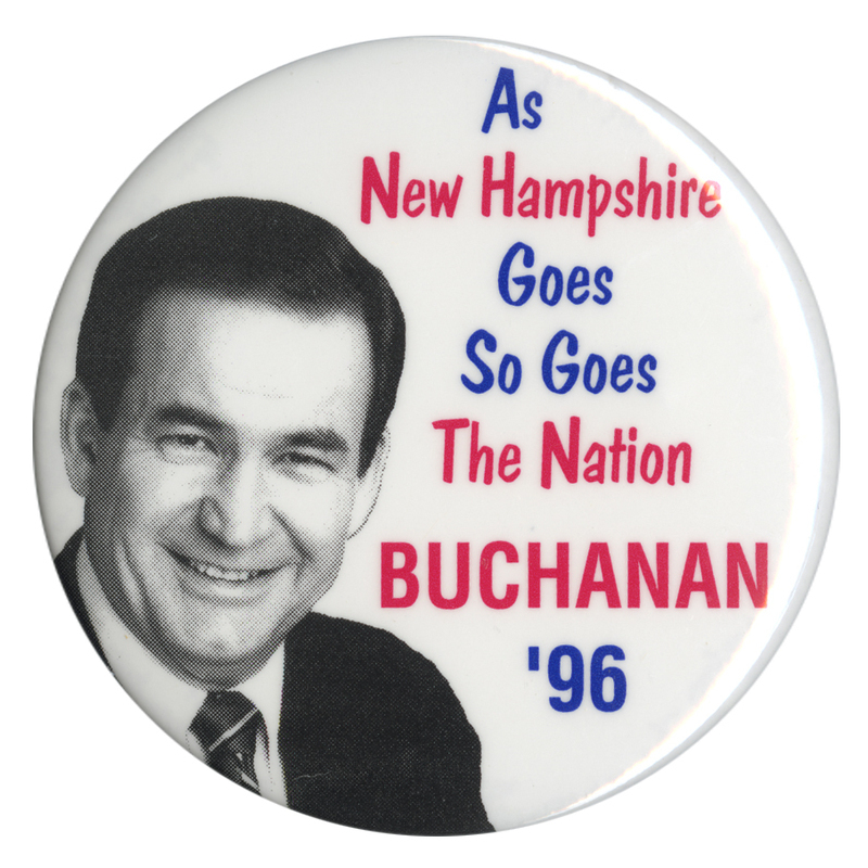Round, white button with a black and white photograph of Pat Buchanan. Blue and red text reads "As New Hampshire Goes So Goes The Nation BUCHANAN '96"