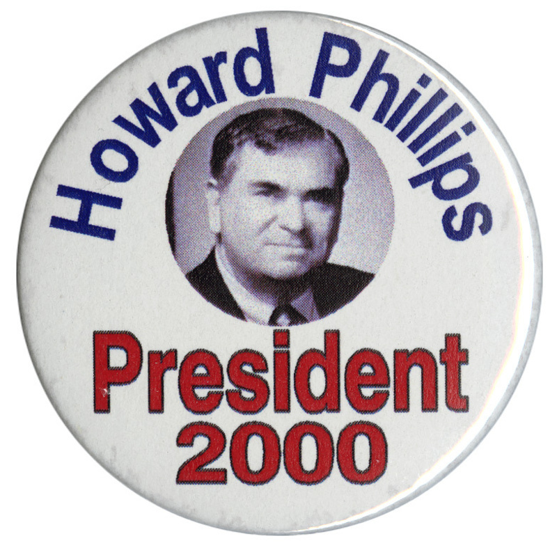 Round, white button with a black and white photograph of Howard Phillips. Blue and red text reads "Howard Phillips President 2000"