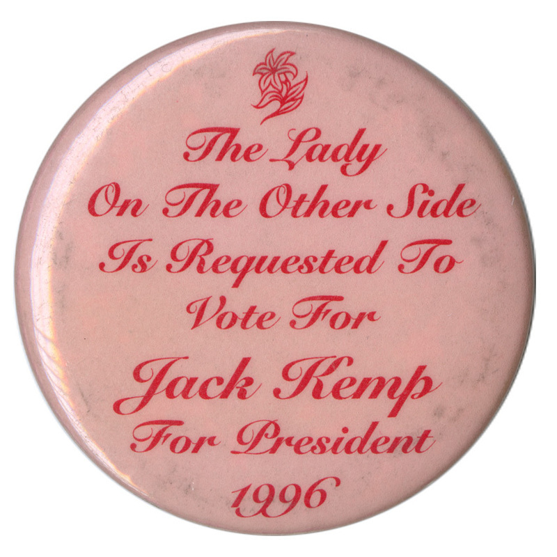 Round, pink button with a red illustration of a flower and red text reading "The Lady On The Other Side Is Requested To Vote For Jack Kemp For President 1996"