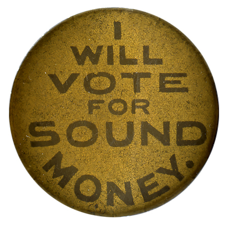 Round, gold button with the text: "I will vote for sound money."