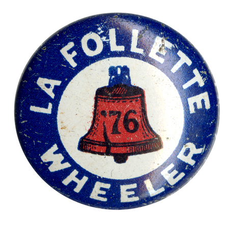 Round button with white text reading "La Follette Wheeler", encircling a central red Liberty Bell labeled "76" on a white background, with a blue border.
