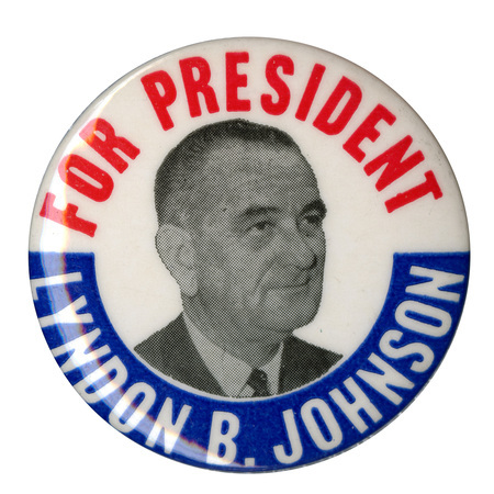 Round, white button with a black and white portrait of Lyndon B. Johnson and red and blue text reading "For President Lyndon B. Johnson."