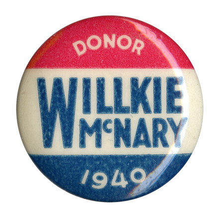 Round button with three stripes of red, white, and blue. Text across all three stripes reads from top to bottom: "Donor Willkie McNary 1940". 