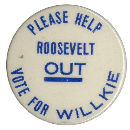 Round, white button with blue text reading "Please help Roosevelt out Vote for Willkie". The word "out" is underlined. 