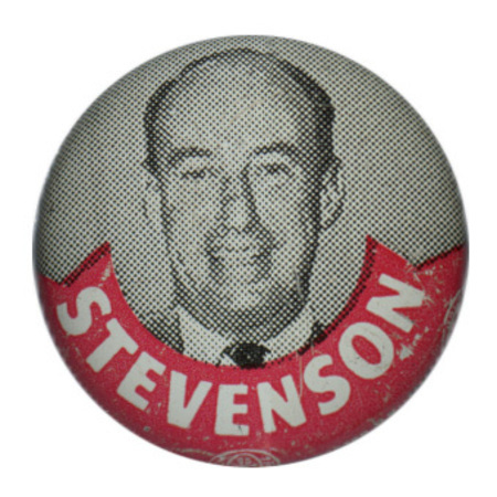 Round button with a grayscale portrait of Adlai Stevenson. A red banner at the bottom reads "Stevenson". 