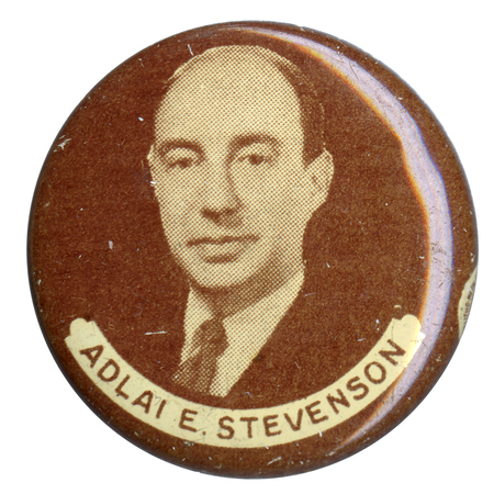 Round, grayscale button with a portrait of Adlai Stevenson. A white banner at the bottom reads "Adlai E. Stevenson". 