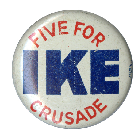 Round, white button with red and blue text reading "Five for Ike Crusade". 