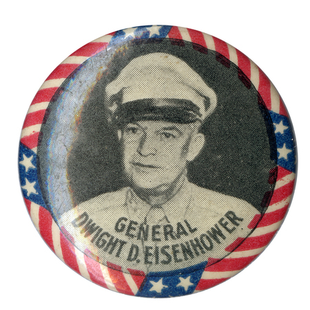 Round button with a US flag design border and a grayscale portrait of Dwight D. Eisenhower at the center. Black text reads "General Dwight Eisenhower" at the bottom. 