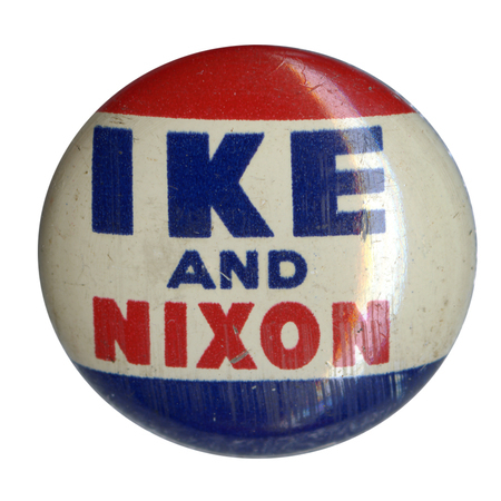 Round button with three horizontal stripes of red, white, and blue. Bold blue and red text reads "Ike and Nixon" across the white center stripe.