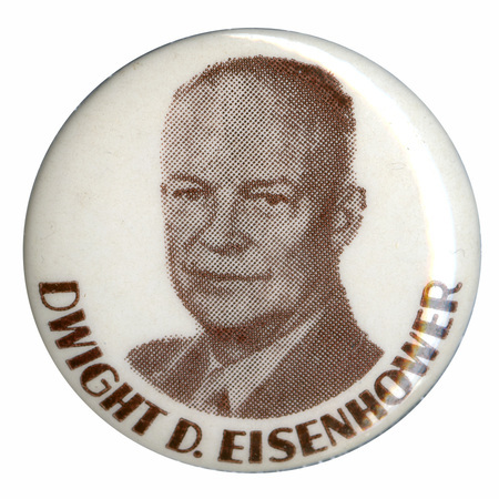 Round, off-white button with a grayscale portrait of Dwight D. Eisenhower. Dark text below the portrait reads "Dwight D. Eisenhower". 