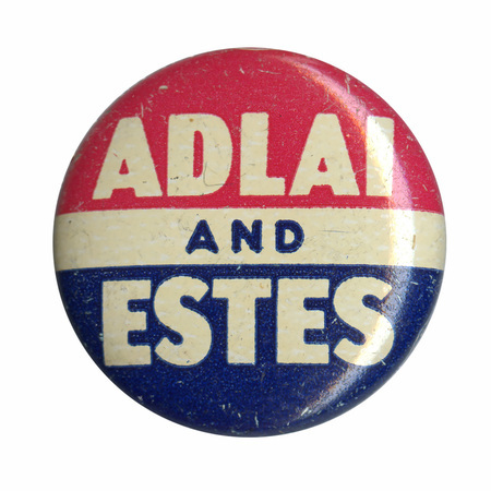 Round button with three horizontal stripes of red, white, and blue. White and blue text reads "Adlai and Estes" across all three stripes. 