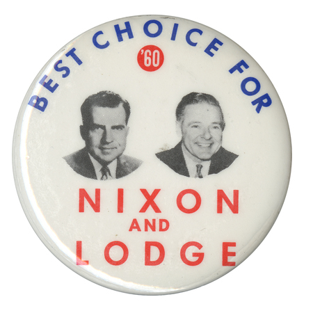 Round, white button with two grayscale portraits of Richard Nixon and Henry Cabot Lodge Jr. at the center. Blue and red text reads "Best Choice for '60 Nixon and Lodge". 
