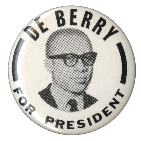 Round, white button with a grayscale portrait of Clifton DeBerry, and black text that reads "De Berry for President". Two, rounded black lines border the portrait on either side. 