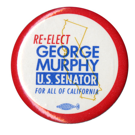 Round, white button with a red border. A gold-colored outline of the state of California sits behind blue and red text reading "Re-Elect George Murphy U.S. Senator for All of California". 