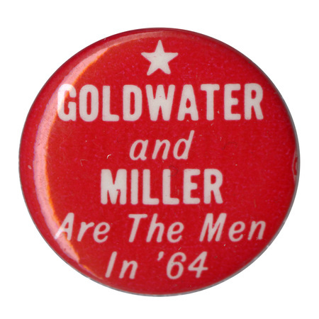 Round, red button with white text that reads "Goldwater and Miller are the Men in '64". 