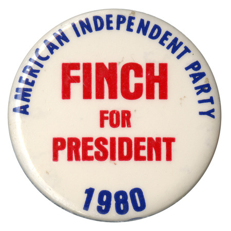 Round, white button with blue and red text reading "AMERICAN INDEPENDENT PARTY  FINCH FOR PRESIDENT 1980"