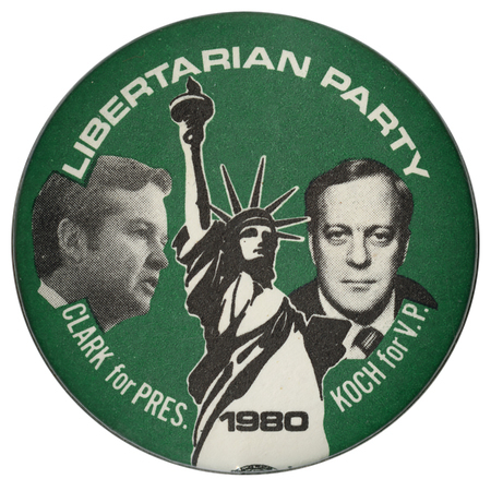 Round, green button with black and white photographs of Ed Clark and David Koch and a black and white drawing of the Statue of Liberty. White text reads "LIBERTARIAN PARTY CLARK for PRES. 1980 KOCH for V.P."