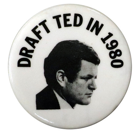 Round, white button with a black and white photograph of Ted Kennedy and black text reading "DRAFT TED IN 1980"