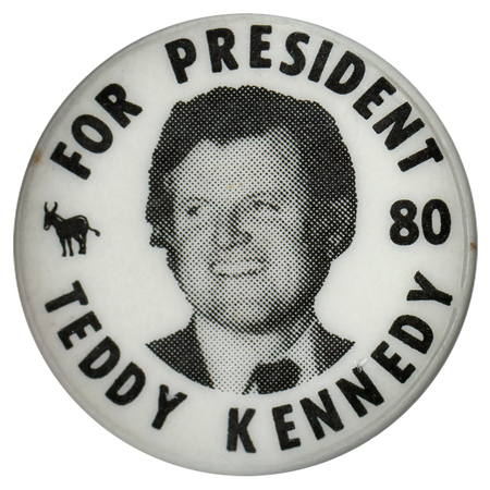 Round, white button with a black and white photograph of Ted Kennedy and a black drawing of a donkey. Black text reads "FOR PRESIDENT TEDDY KENNEDY:"