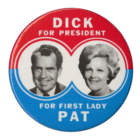 Round, red and blue button with black and white portraits of Richard and Pat Nixon. White text reads "Dick for president, for First Lady Pat."