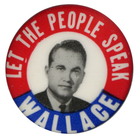 Round, white button with a portrait of George Wallace. Red and blue bands along the edge of the button contain white text reading "Let the people speak, Wallace."
