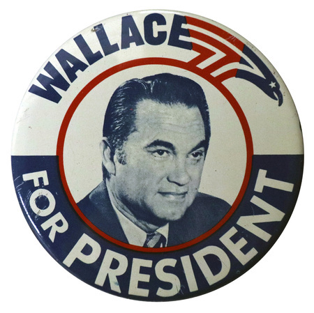 Round, white and blue button with a portrait of George Wallace and a red and blue eagle illustration. Text reads "Wallace for President."