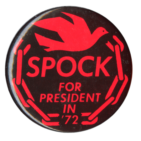 Round, black button with drawings of a red dove and chains. Red text reads "Spock for president in '72."