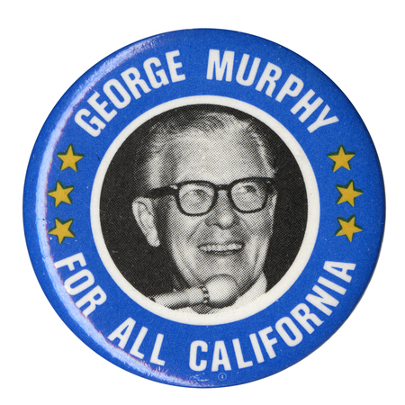 Round, blue button with a black and white portrait of George Murphy, gold stars, and white text reading "George Murphy for All California."