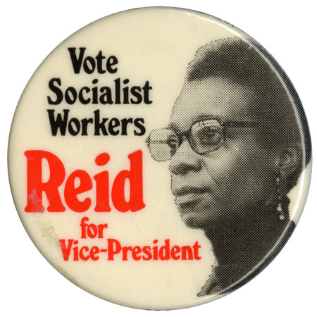 Round, white button with a black and white portrait of Willie Mae Reid and black and red text reading "Vote Socialist Workers Reid for Vice-President"